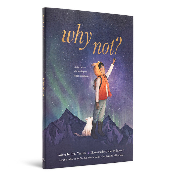 Why Not? | Written by Kobi Yamada