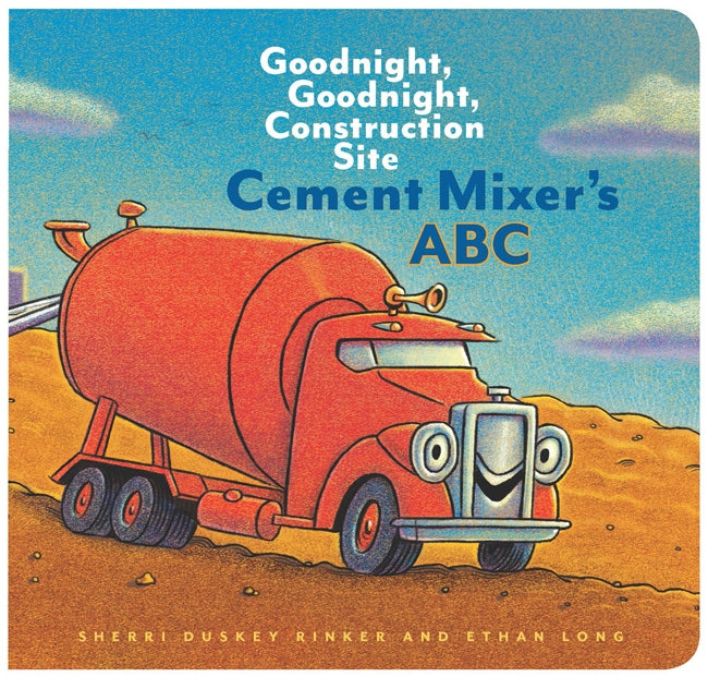 Goodnight, Goodnight, Construction Site | Cement Mixer’s ABC