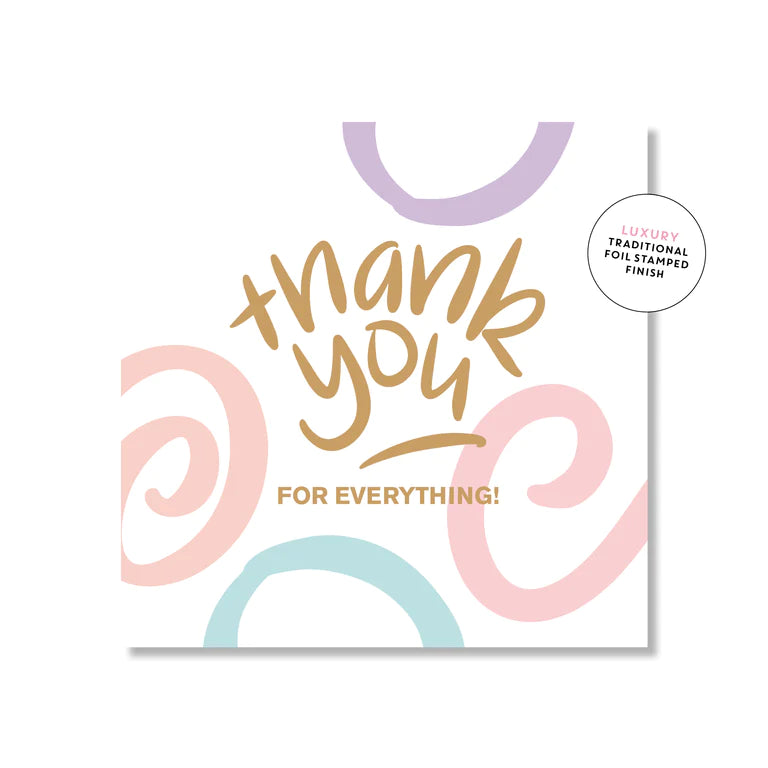 Thankyou For Everything Square | Greeting Card