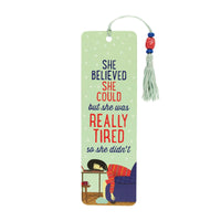 She Believed She Could  But She Was Tired Beaded Bookmark