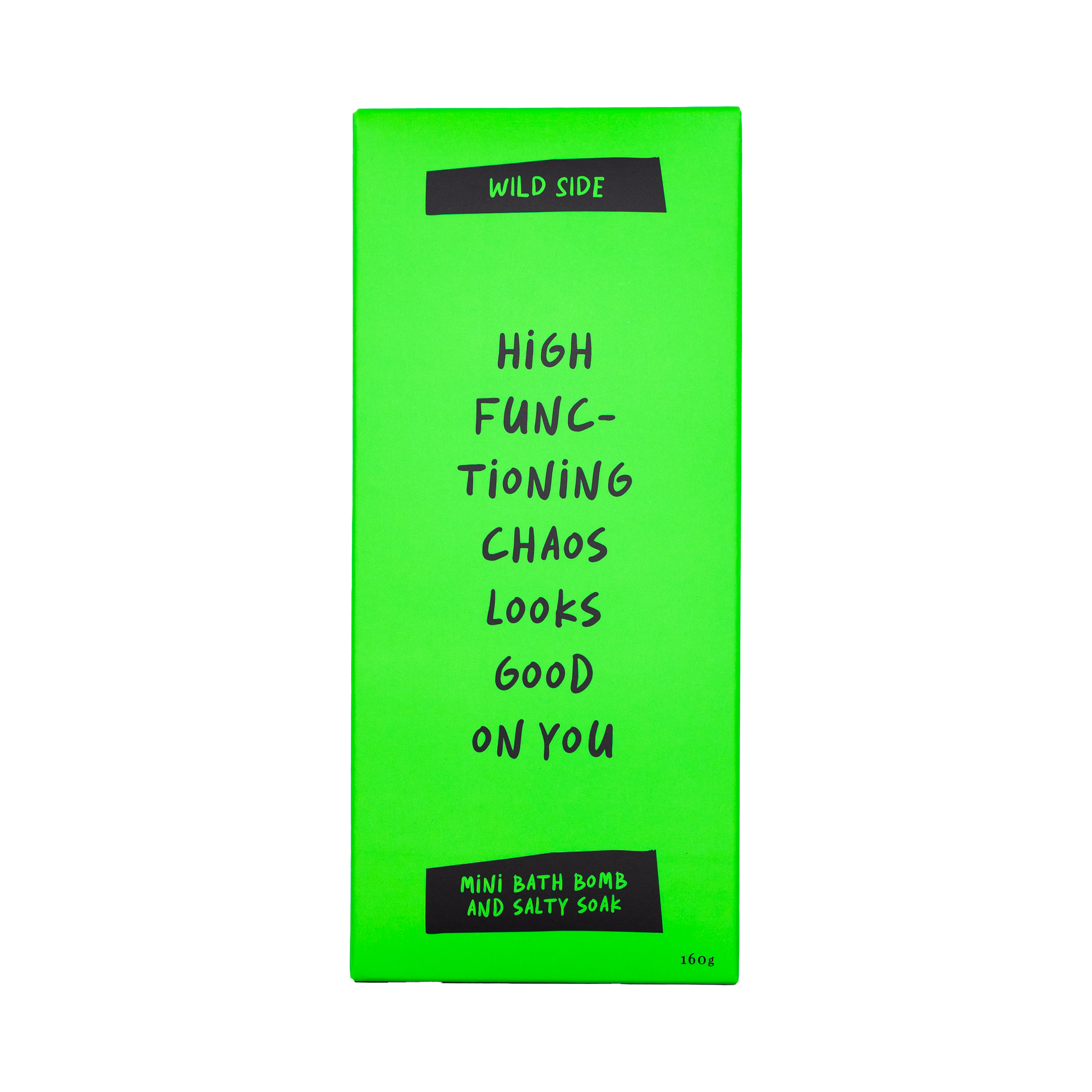 High Functioning Chaos Looks Good On You | Mini Bath Bomb And Salty Soak