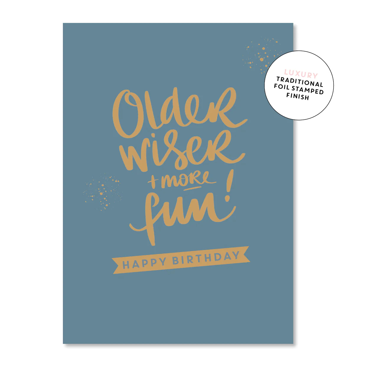 Older + Wiser Birthday | Greeting Card