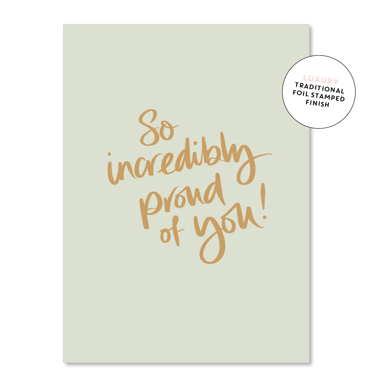 So Incredibly Proud Of You | Greeting Card