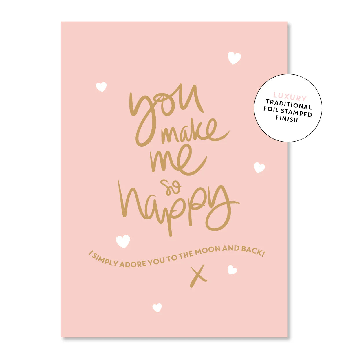 You Make Me So Happy x | Greeting Card