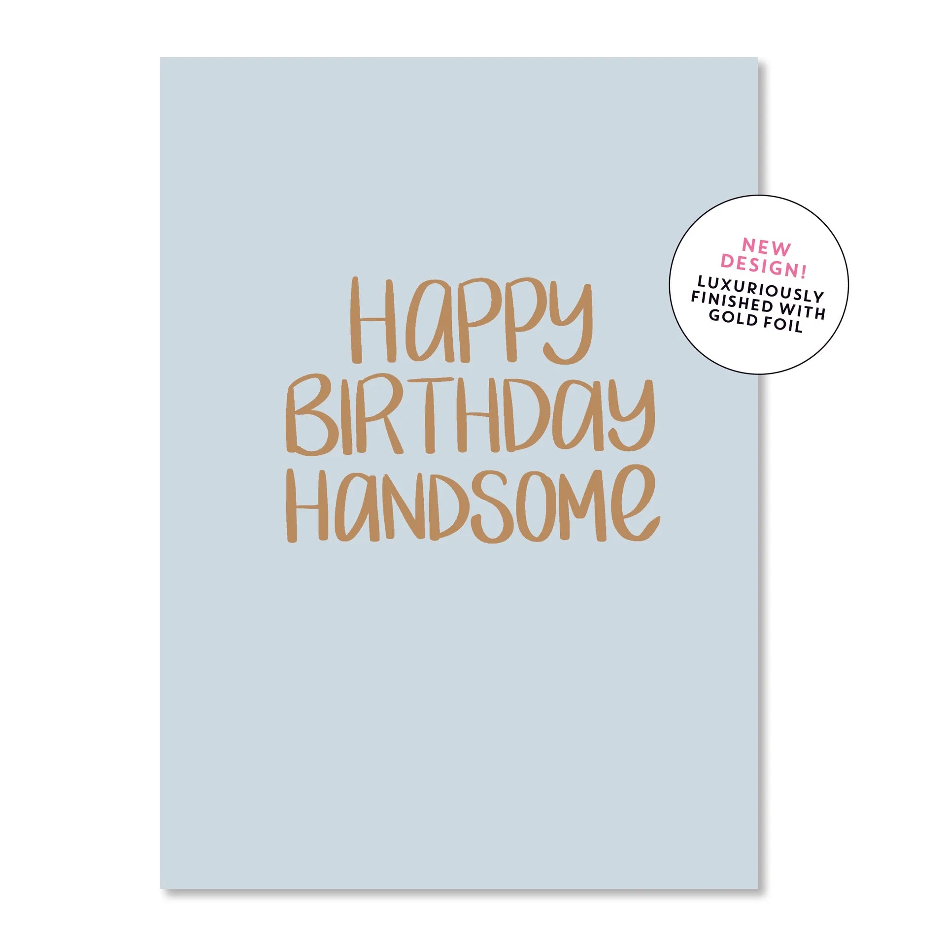 Happy Birthday Handsome | Greeting Card