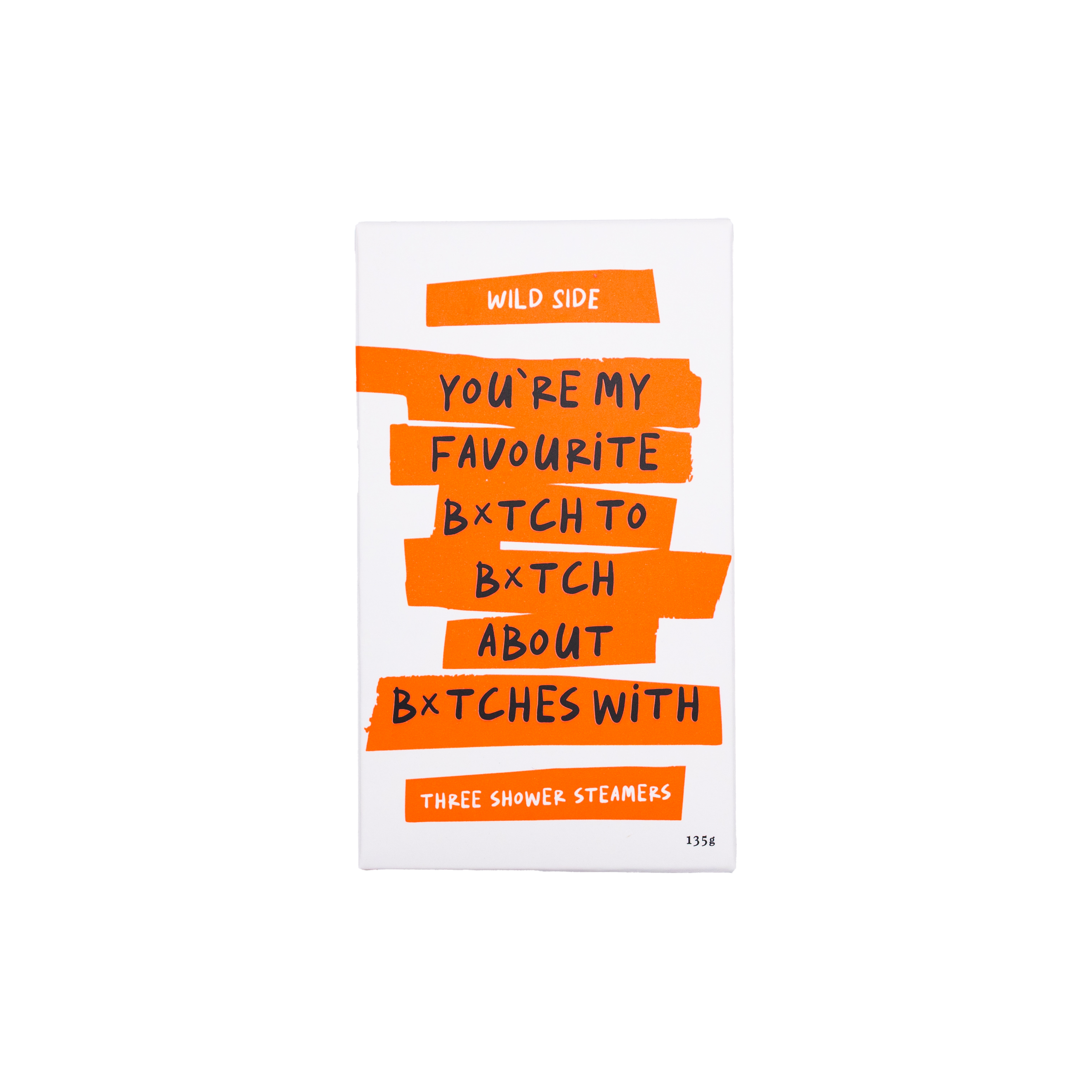 You're My Favourite B*tch To B*tch About B*tches With | Shower Steamer Three Pack