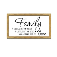 Crazy Loud And Love Natural Framed Canvas Sign