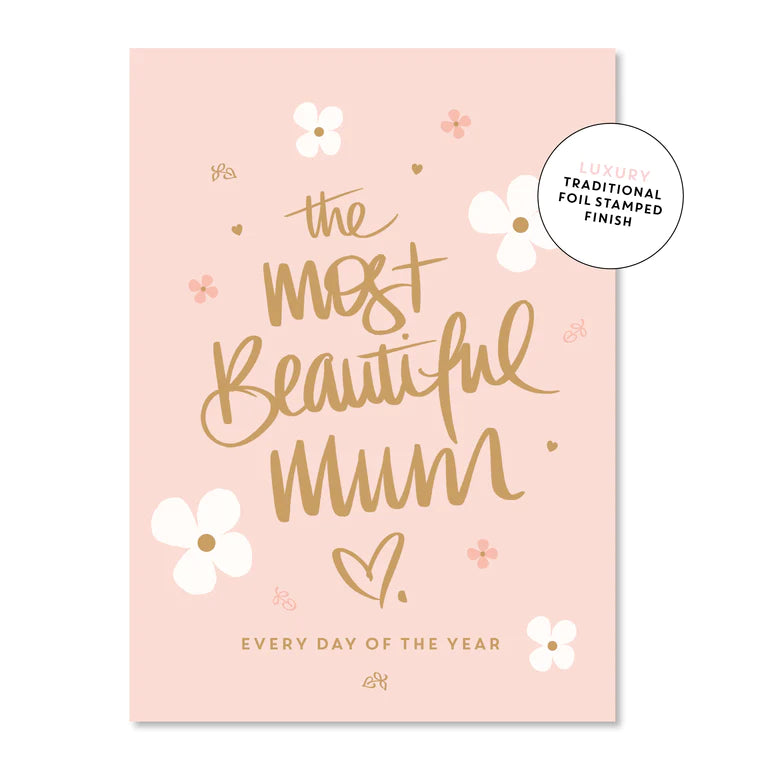 The Most Beautiful Mum | Greeting Card