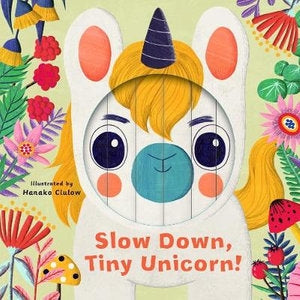 Slow Down Tiny Unicorn
