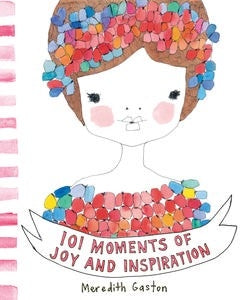 101 Moments of Joy & Inspiration