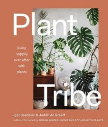Plant Tribe By Igor Josifovic And  Judith De Graaff