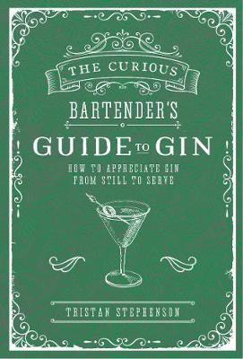 The Curious Bartender's Guide to Gin | Hardback