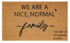 Nice Normal Family Doormat Black